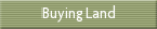 Buying Land