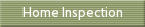 Home Inspection